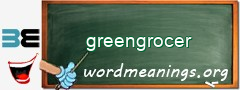 WordMeaning blackboard for greengrocer